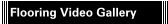 Flooring Video Gallery